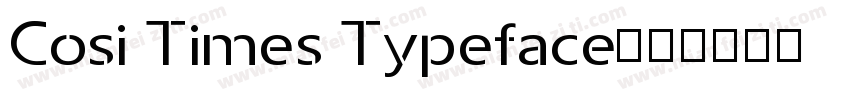 Cosi Times Typeface字体转换